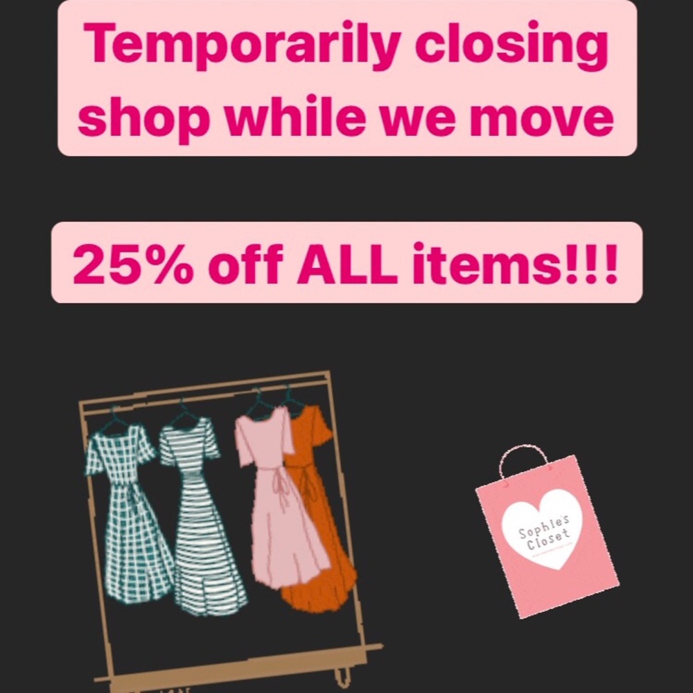 Moving sale! Closet clean out! 25% off EVERYTHING!!!!